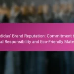 Adidas’ Brand Reputation: Commitment to Social Responsibility and Eco-Friendly Materials