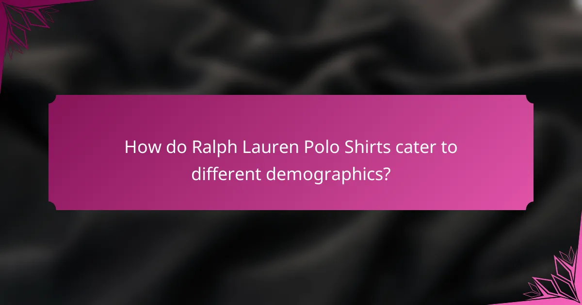 How do Ralph Lauren Polo Shirts cater to different demographics?