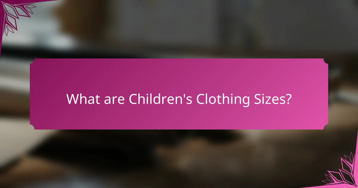 What are Children's Clothing Sizes?