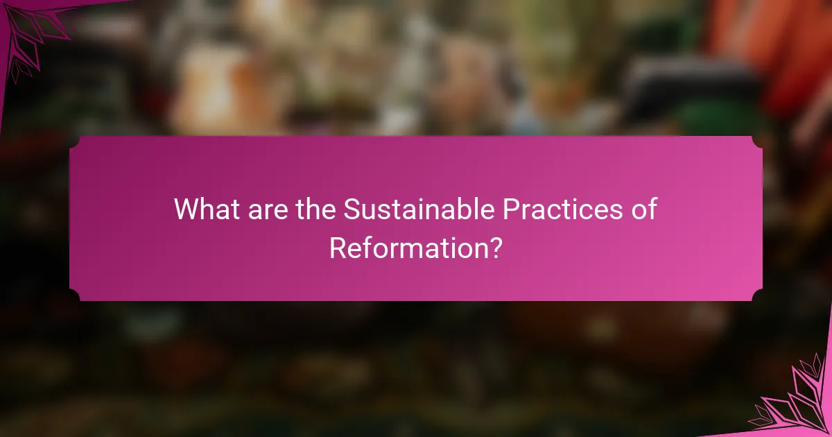 What are the Sustainable Practices of Reformation?