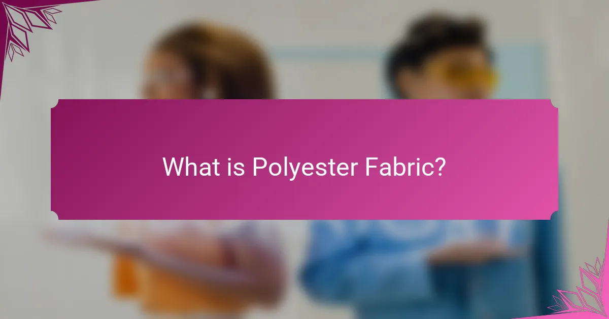 What is Polyester Fabric?