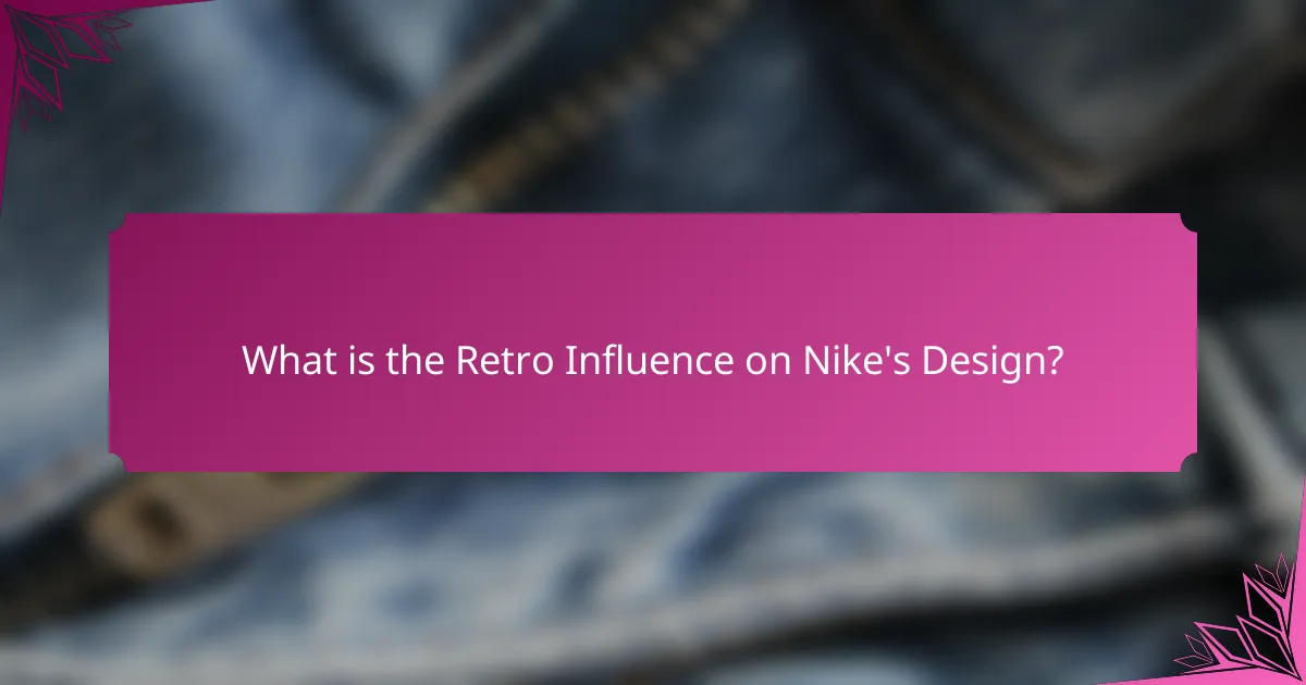 What is the Retro Influence on Nike's Design?
